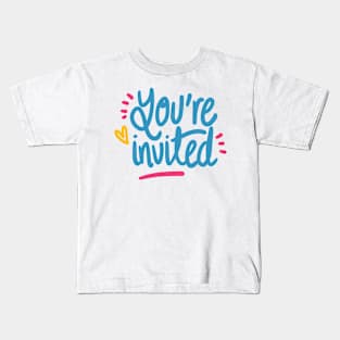 Your Invited Kids T-Shirt